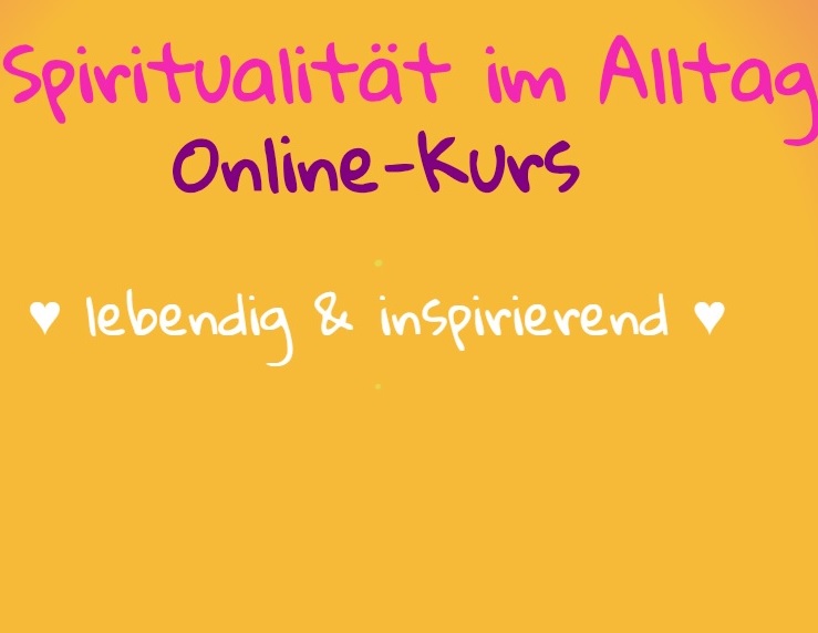 Spiritualität im Alltag Online-Kurs